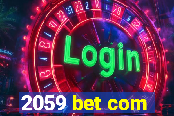 2059 bet com